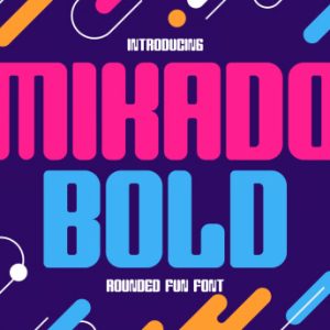 Mikado Bold - Rounded Fun Bold Font