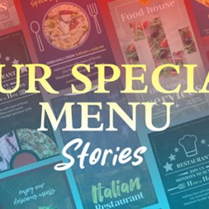 Our Special Menu Stories